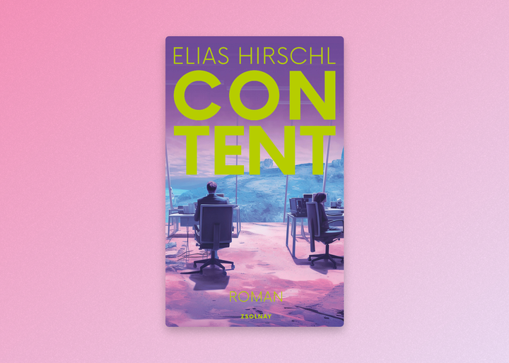 Gelesen: „Content“ (2024) von Elias Hirschl